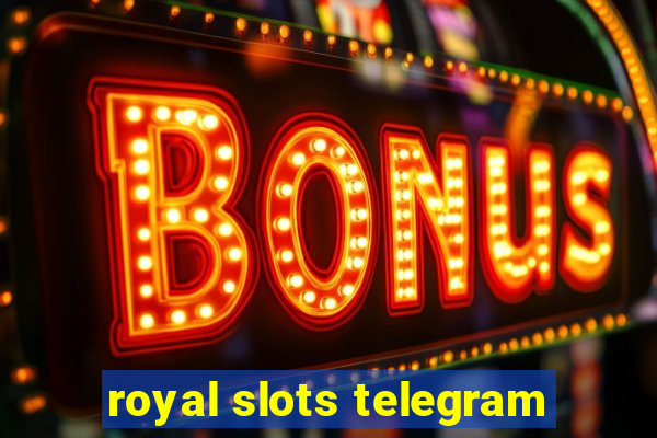 royal slots telegram